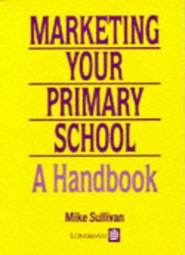 Marketing the primary school - primary,