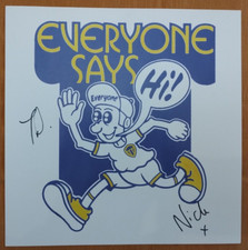 Everyone Says Hi SIGNED print