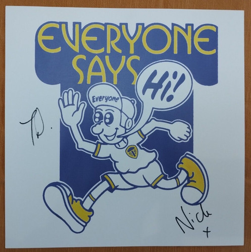 Everyone says signed print - hi,