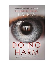Do No Harm, Hay, L V
