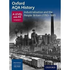Oxford A Level History for AQA: Industrialisation and the People: Britain...