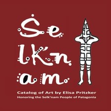 Selk'nam by Elisa Pritzker NEW
