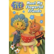 Fifi And The Flowertots ? Meet My Flowertot Friends - N/A