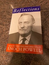 Enoch Powell: REFLECTIONS. Selected Writings and Speeches. Softcover 1992