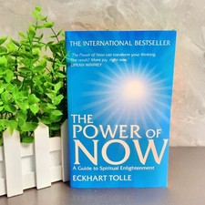 The Power of Now: A Guide to Spiritual Enlightenment By Eckhart