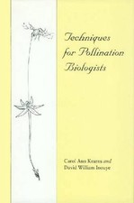 Techniques for Pollination Biologists by Carol Ann Kearns (English) Paperback Bo