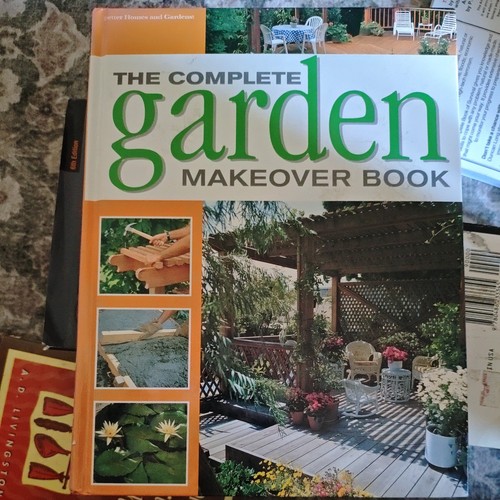 The complete garden makeover - complete,