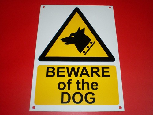 Beware the dog - of,