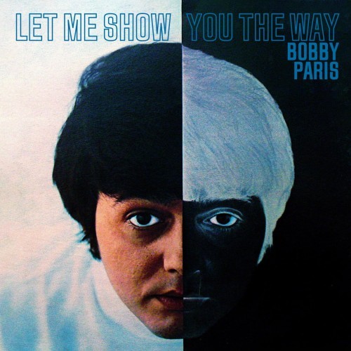 Bobby paris let show you - paris:, me