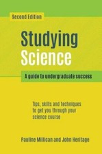 Studying Science, second edition: A guide to undergraduate success By Pauline M
