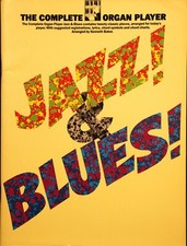 The Complete Organ Player Jazz and Blues, Arranged by Kenneth Baker