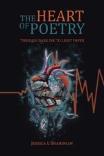 Shahinian - Heart of Poetry  Through Dark Ink to Light Paper - New pap - P555z
