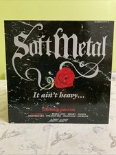 SOFT METAL: IT AIN'T HEAVY