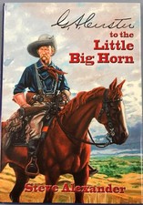 G. A. Custer to the Little Big