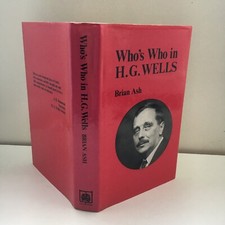 H. G. WELLS.  WHO'S WHO   (in his fiction)  Brian Ash. Elm Tree Press  1st  1979