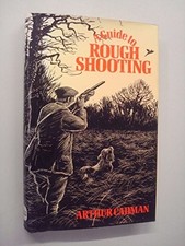 Guide to Rough Shooting - Cadman, Arthur
