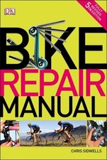Bike Repair Manual (Dk),Chris