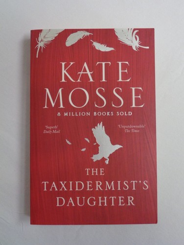 Kate mosse the - mosse, taxidermist's