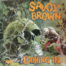 Savoy Brown - Looking In -