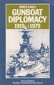 Gunboat diplomacy 1919 79 - diplomacy,, 1919-79