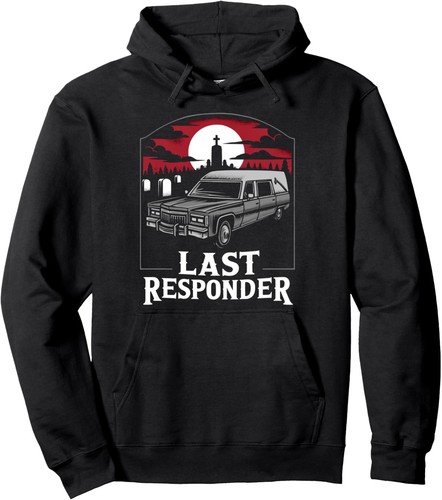 Last responder hearse funny - responder,