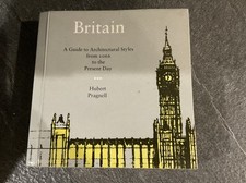 BRITAIN ARCHITECTURAL STYLES: Guide to Archi... by Pragnell, Hubert J. Paperback
