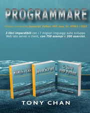 PROGRAMMARE, Impara velocemente Javascript, Python, PHP, Java, C#, HTML5 e CSS3