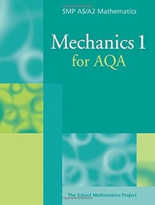 Mechanics for aqa smp as - 1, as/a2