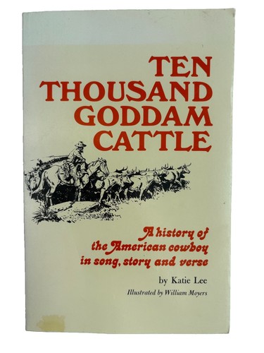 Ten thousand goddam cattle - goddam,