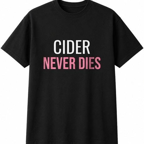 Cider never dies - mens, womens