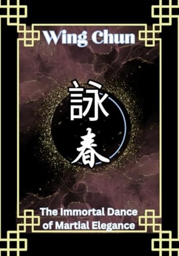 Wing chun the immortal dance - immortal,