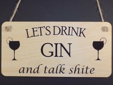 "Let's Drink Gin & talk shite"