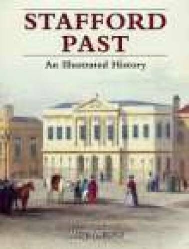 Stafford past illustrated - past:, an