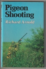 PIGEON SHOOTING. HARDBACK WITH DUST JACKET. 1979 REVISED EDITION. FINE CONDITION