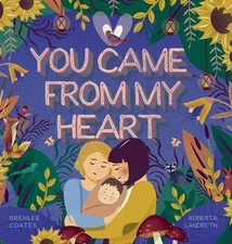 Brenlee Coates You Came From My Heart (Hardback)