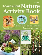 Learn about Nature Activity Book: 35 forest-school projects and 