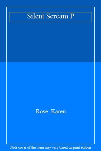 Silent scream rose karen - silent,
