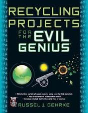 Recycling Projects for the Evil Geni..., Gehrke, Russel