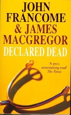 Declared dead john francome - declared, &