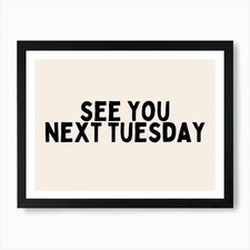 See You Next Tuesday | Black
