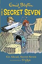 Secret Seven: 5: Go Ahead, Secret Seven By Enid Blyton. 9781444913477