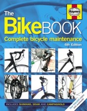 The Bike Book: Complete Bicycle Maintenance (Haynes) By Mark Storey