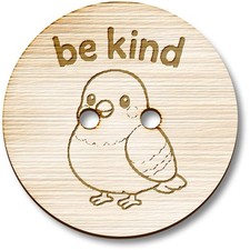 'Be Kind Pigeon' Wooden