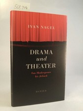 Drama and Theatre. [New Book] From Shakespeare to Jelinek. Nail, Ivan: