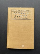 Cotswold Country - H J Massingham (HB The Face of Britain 1st Edn 1937 Batsford)