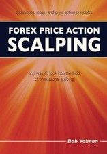 Forex Price Action Scalping: an in-depth look into the field... - Volman, Bob