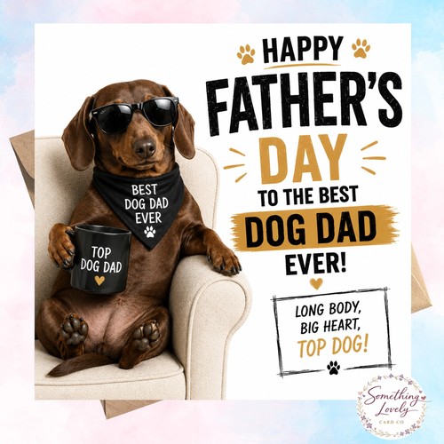 Funny sausage dog fathers day - funny,
