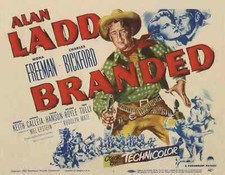 Branded 1950 Starring  Alan Ladd, Mona Freeman, Charles Bickford