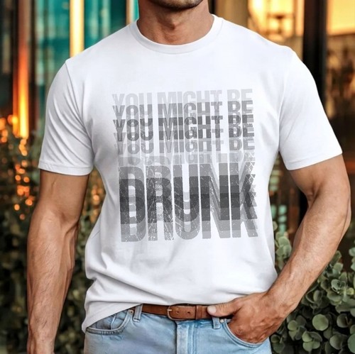 You might drunk meme - be,