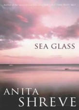 Sea Glass By Anita Shreve. 9780316859103